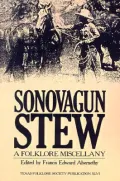 Sonovagun Stew: A Folklore Miscellany