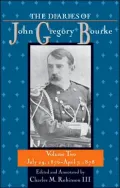 The Diaries of John Gregory Bourke, Volume 2: July 29, 1876, to April 7, 1878