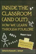 Inside the Classroom (and Out): How We Learn through Folklore