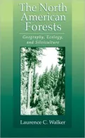 The North American Forests: The Geography, Ecology and Silviculture