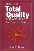 Total Quality Management: Text, Cases and Readings