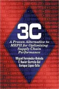 3C: A Proven Alternative to MPPII for Optimizing Supply Chain Performance