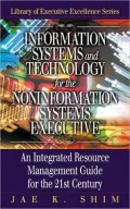 Information Systems and Technology for the Non-Information Systems Executive