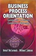 Business Process Orientation: Gaining the E-Business Competitive Advantage