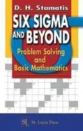 Six Sigma and Beyond Problem Solving and Basic Mathematics