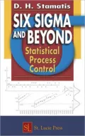 Six SIGMA and beyond: Statistical Process Control,Volume IV, Vol. 4