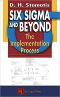 Six Sigma and Beyond: The Implementation Process, Vol. 7