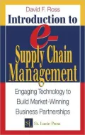 Introduction to E-Supply Chain Management: Engaging Technology to Build Market-Winning Business Partnerships