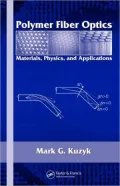 Polymer Fiber Optics: Materials, Physics, and Applications