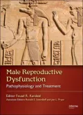 Male Reproductive Dysfunction: Pathophysiology and Treatme
