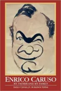 Enrico Caruso: My Father and My Family, Vol. 2