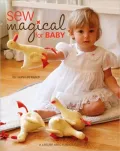 Sew Magical for Baby [With Pattern(s)]