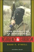 Insurgency and Terrorism: From Revolution to Apocalypse; 2nd Ed., Revised