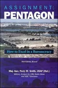 Assignment: Pentagon: How to Excel in a Bureaucracy, 3d Edition, Revised