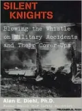 Silent Knights: Blowing the Whistle on Military Accidents and Their Cover-Ups
