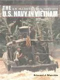U.S. Navy in the Vietnam War An Illustrated History