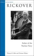 Rickover: Father of the Nuclear Navy
