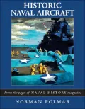 Historic Naval Aircraft: From the Pages of Naval History Magazine