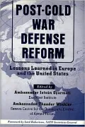 Post-Cold War Defense Reforms: Lessons Learned in Europe and the United States