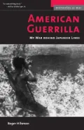 American Guerrilla: My War Behind Japanese Lines