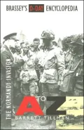 Brassey's D-Day Encyclopedia: The Normandy Invasion A-Z