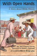 With Open Hands: A Story about Biddy Mason