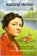 Natural Writer: A Story about Marjorie Kinnan Rawlings