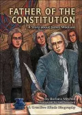 Father of the Constitution: A Story about James Madison