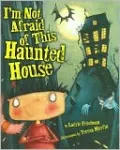 I'm Not Afraid of This Haunted House