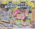 Everybody Brings Noodles