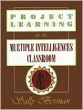 Project Learning for the Multiple Intelligences Classroom