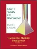 Eight Ways of Knowing : Teaching for Multiple Intelligences