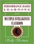 Performance-Based Learning for the Multiple Intelligences Classroom