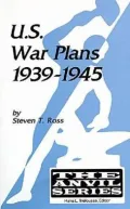 U. S. War Plans, 1939-1945