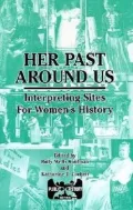 Her past around Us: Interpreting Sites for Women's History