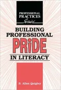 Building Professional Pride in Literacy A Dialogical Guide to Professional Development for P...