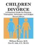 Children of Divorce: A Practical Guide for Parents,Therapists, Attorneys, and Judges