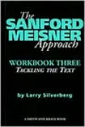 Sanford Meisner Approach Volume III: Tracking the Text
