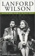 Lanford Wilson: The Talley Trilogy- Collected Full-Length Plays, Vol. 3