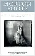 Getting Frankie Married--and Afterwards and Other Plays: Horton Foote Collected Works Volume III