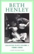 Beth Henley Collected Plays: Vol. II
