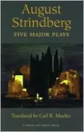 August Strindberg: Five Major Plays, Vol. 1