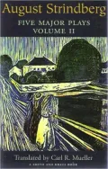 August Strindberg : Five Major Plays, Vol. 2