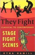 They Fight: Classical to Contemporary Stage Fight Scenes