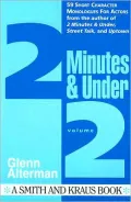 Two Minutes and Under: Character Monologues for Actors, Vol. 2