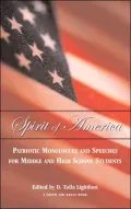 The Spirit of America: Patriotic Monologues and Speeches for Middle and High School Students