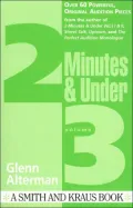 2 Minutes and Under: More Original Character Monologues (Monolgue Audition Series), Vol. 3