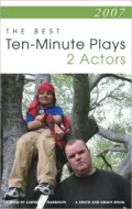 2007: The Best Ten-Minute Plays for Two Actors