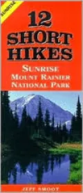 12 Short Hikes Sunrise Mount Rainer National Park