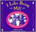 I Like Being Me: Poems for Children about Feeling Special, Appreciating Others, and Getting Along